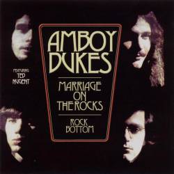 The Amboy Dukes : Marriage On the Rocks - Rock Bottom
